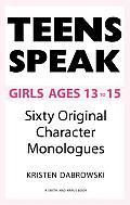 Teens Speak Sixty Original Character Monologues