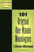 101 Original One Minute Monologues