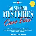 30 Second Mysteries Case Files