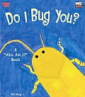 Do I Bug You A Who Am I Bug Book