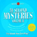 30 Second Mysteries Volume 2