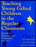 Teaching Young Gifted Children In The Regular Classroom