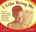 I Like Being Me Poems for Children about Feeling Special Appreciating Others & Getting Along