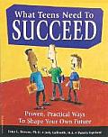 What Teens Need to Succeed Proven Practical Ways to Shape Your Own Future