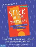 Teachers Guide to Stick Up for Yourself Every Kids Guide to Personal Power & Positive Self Esteem