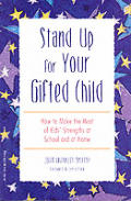 Stand Up For Your Gifted Child How To Ma