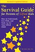 Survival Guide for Parents of Gifted Kids How to Understand Live With & Stick Up for Your Gifted Child