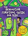 Behavior Survival Guide for Kids How to Make Good Choices & Stay Out of Trouble