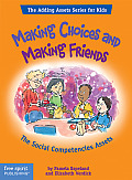 Making Choices & Making Friends The Social Competencies Assets
