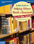 Kids Guide to Helping Others Read & Succeed How to Take Action