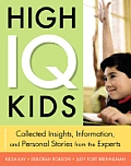 High IQ Kids Collected Insights Information & Personal Stories from the Experts
