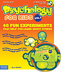Psychology for Kids Volume 2 updated 40 Fun Experiments That Help You Learn about Others With CDROM