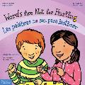 Words Are Not for Hurting Las Palabras No Son Para Lastimar Ages 4 7 Paperback