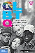 GLBTQ The Survival Guide for Gay Lesbian Bisexual Transgender & Questioning Teens