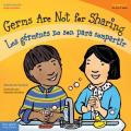Germs Are Not for Sharing / Los G?rmenes No Son Para Compartir