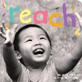 Reach: A Board Book about Curiosity