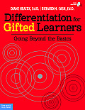 Differentiation for Gifted Learners Going Beyond the Basics
