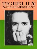 Tigerlily Natalie Merchant