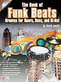 The Book of Funk Beats: Grooves for Snare, Bass, and Hi-Hat [With CD (Audio)]