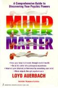 Mind Over Matter A Comprehensive Guide