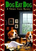 Dog Eat Dog A Melanie Travis Mystery