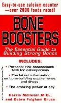 Bone Boosters The Essential Guide To Building Strong Bones