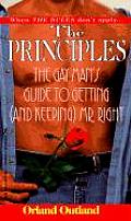 Principles The Gay Mans Guide to Getting & Keeping Mr Right