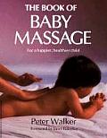 Book of Baby Massage For a Happier Healthier Child