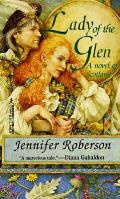 Lady Of The Glen A Novel Of 17th Century