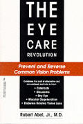 Eye Care Revolution Prevent & Reverse Common Vision Problems