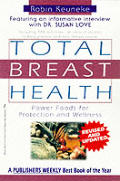 Total Breast Health The Power Food Solution for Protection & Wellness