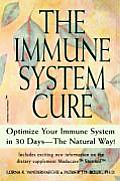 Immune System Cure Optimize Your Immune System in 30 Days The Natural Way