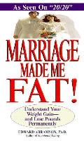 Marriage Made Me Fat Understand Your Wei