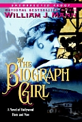 Biograph Girl A Novel Of Hollywood Then