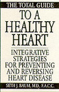 Total Guide To A Healthy Heart