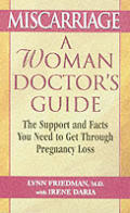 Miscarriage A Woman Doctors Guide