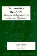 Grammatical Relations: Theoretical Approaches to Empirical Questions