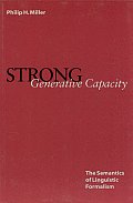 Strong Generative Capacity: The Semantics of Linguistic Formalism Volume 103