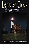 Lighthouse Ghosts 13 Bona Fide Apparitions Standing Watch Over Americas Shores