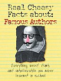 Real Cheesy Facts About Famous Authors Everything Weird Dumb & Unbelievable You Never Learned in School