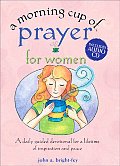Morning Cup of Prayer for Women A Daily Guided Devotional for a Lifetime of Inspiration & Peace With CD