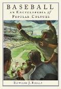 Baseball: A Encyclopedia of Popular Culture