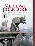 Medieval Folklore an encyclopedia of myths legends tales beliefs & customs Volume 2 L to Z