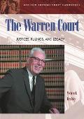 The Warren Court: Justices, Rulings, and Legacy