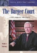 The Burger Court: Justices, Rulings, and Legacy