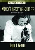 Women's History as Scientists: A Guide to the Debates