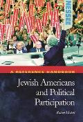 Jewish Americans and Political Participation: A Reference Handbook
