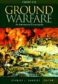 Ground Warfare An International Encyclopedia 3 Volumes