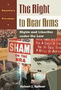 Right to Bear Arms: Rights and Liberties Under the Law