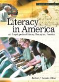 Literacy in America: An Encylopedia of History, Theory, and Practice